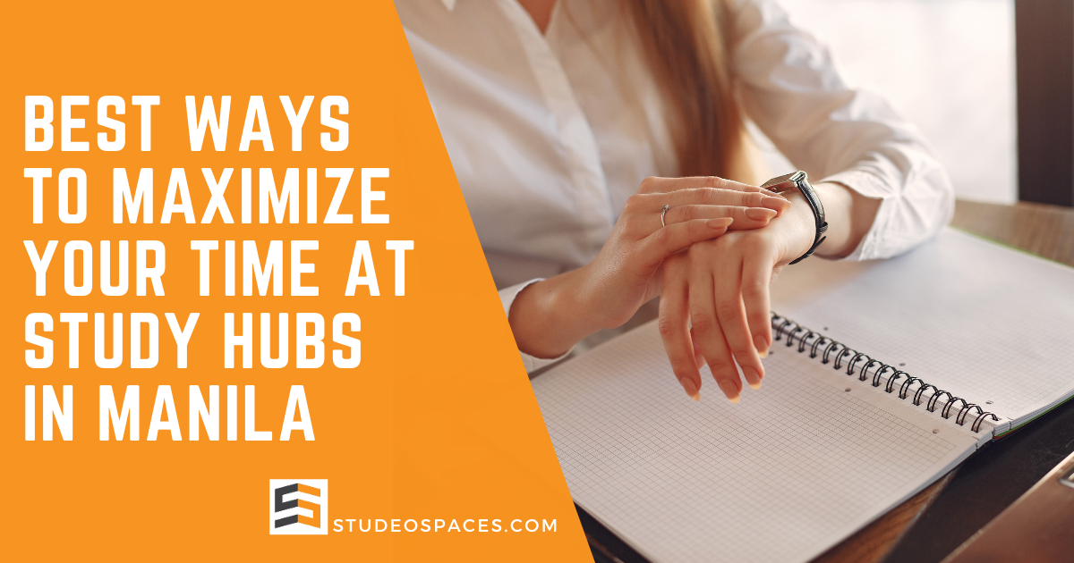 Best Ways To Maximize Your Study Time At A Hub In Manila