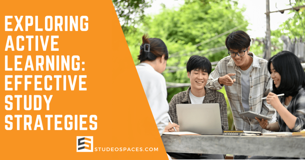 Understanding Active Learning: Effective Study Strategies